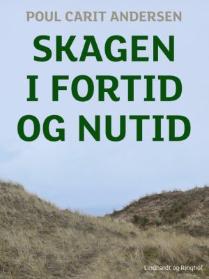 Skagen i fortid og nutid (E-bog)