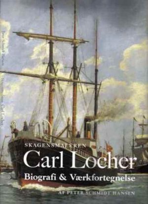 Skagensmaleren Carl Locher - Peter Schmidt Hansen - Bog