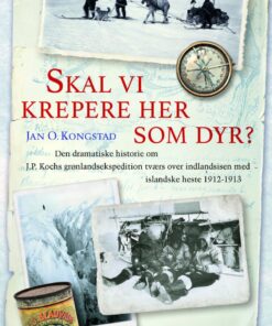Skal Vi Krepere Her Som Dyr? - Jan O. Kongstad - Bog