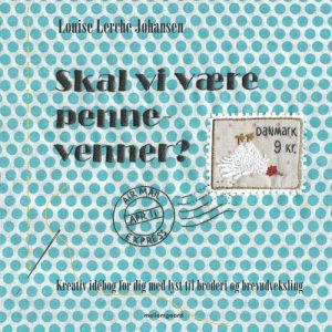 Skal Vi Være Pennevenner? - Louise Lerche Johansen - Bog