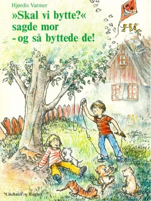 Skal vi bytte, sagde mor - og så byttede de (E-bog)