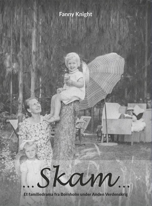 Skam - Et Familiedrama Fra Bornholm - Fanny Knight - Bog