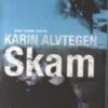 Skam - Karin Alvtegen - Bog