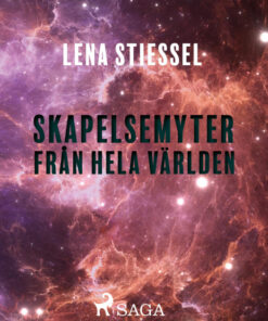 Skapelsemyter från hela världen (E-bog)
