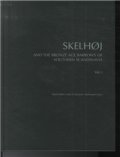 Skelhøj And The Bronze Age Barrows Of Southern Scandinavia - Bog