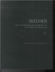 Skelhøj and the bronze age barrows of Southern Scandinavia (Bog)