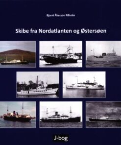 Skibe Fra Nordatlanten Og østersøen - Bjarni åkesson Filholm - Bog