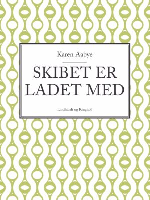 Skibet er ladet med (E-bog)