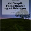 Skiftespil: Fortællinger og skildringer (Bog)