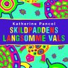 Skildpaddens Langsomme Vals - Katherine Pancol - Bog