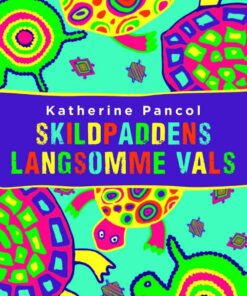 Skildpaddens Langsomme Vals - Katherine Pancol - Bog