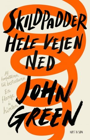 Skildpadder Hele Vejen Ned - John Green - Bog