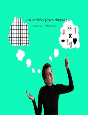 Skizofrenipiges Dagbog - Tenna Petersen - Bog