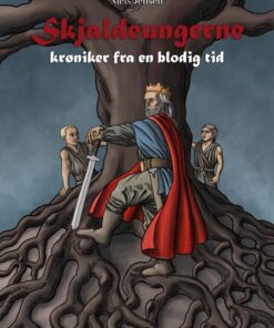 Skjaldeungerne - Krøniker fra en blodig tid (E-bog)