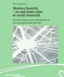 Skolens Fremtid - Jørn Skovsgaard - Bog