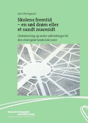 Skolens Fremtid - Jørn Skovsgaard - Bog