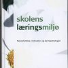 Skolens Læringsmiljø - Einar M. Skaalvik - Bog