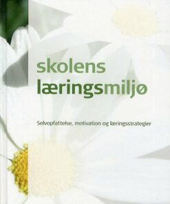 Skolens Læringsmiljø - Einar M. Skaalvik - Bog