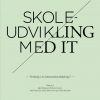 Skoleudvikling Med It - Diverse - Bog