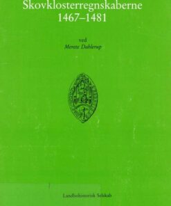 Skovklosterregnskaberne 1467-1481 - Merete Dahlerup - Bog