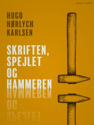 Skriften, spejlet og hammeren (Bog)