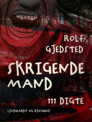 Skrigende mand: 111 digte (Bog)