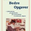 Skriv Bedre Opgaver - I Folkeskolen, På Gymnasiet, På Universitetet, 2.rev.udg - Klaus Kjøller - Bog