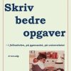 Skriv bedre opgaver - i folkeskolen, på gymnasiet, på universitetet, 2.rev.udg. (E-bog)