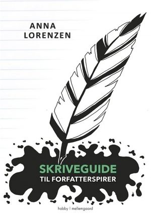 Skriveguide Til Forfatterspirer - Anna Lorenzen - Bog