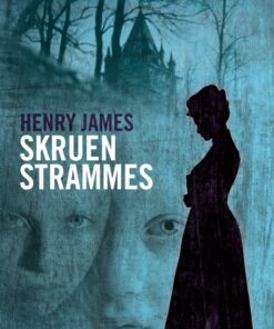 Skruen strammes. En klassiker af Henry James. (E-bog)