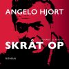 Skråt Op - Angelo Hjort - Bog