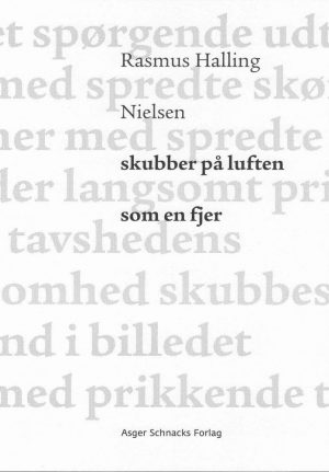 Skubber På Luften Som En Fjer - Rasmus Halling Nielsen - Bog