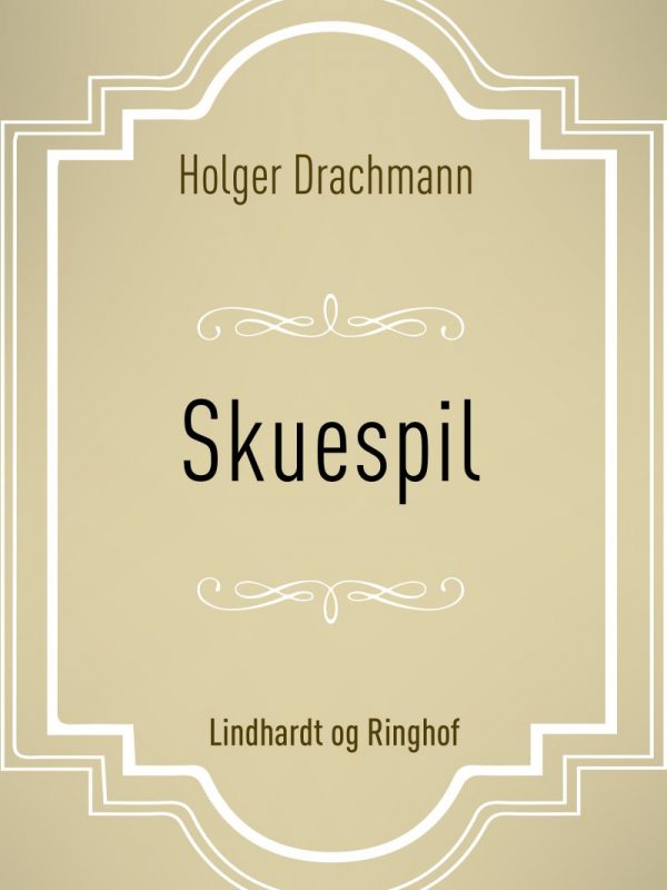 Skuespil - Holger Drachmann - Bog