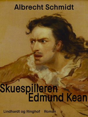 Skuespilleren Edmund Kean - Albrecht Schmidt - Bog