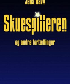 Skuespilleren Og Andre Fortællinger - Jens Ravn - Bog