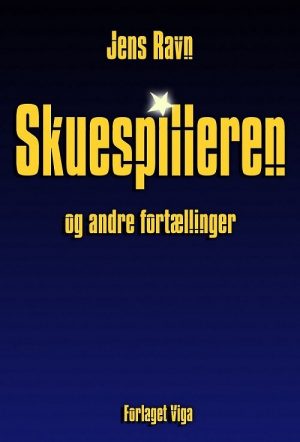 Skuespilleren Og Andre Fortællinger - Jens Ravn - Bog