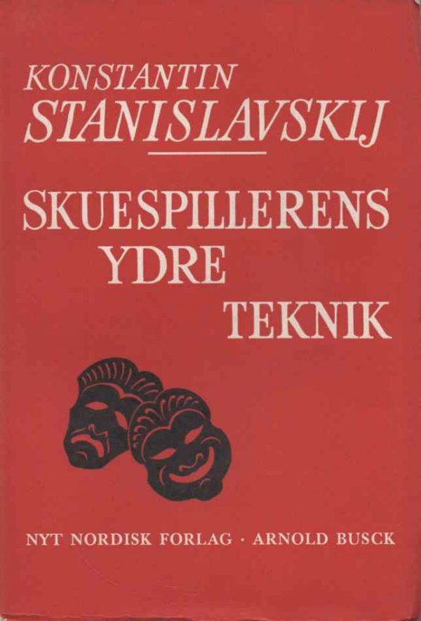 Skuespillerens Ydre Teknik - Konstantin Stanislavskij - Bog