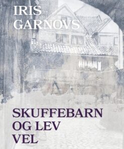 Skuffebarn og Lev vel (E-bog)
