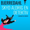 Skyd aldrig en detektiv (Bog)