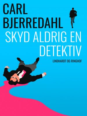 Skyd aldrig en detektiv (Bog)