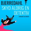 Skyd aldrig en detektiv (E-bog)