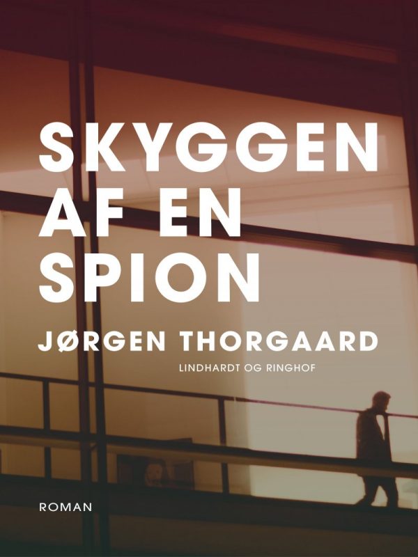 Skyggen Af En Spion - Jørgen Thorgaard - Bog