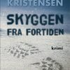 Skyggen Fra Fortiden - Hans Møller Kristensen - Bog