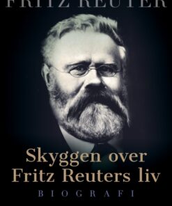 Skyggen over Fritz Reuters liv (E-bog)