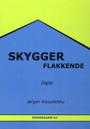 Skygger Flakkende - Jørgen Wassilefsky - Bog