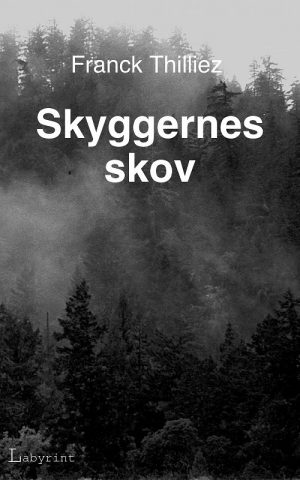 Skyggernes Skov - Franck Thilliez - Bog