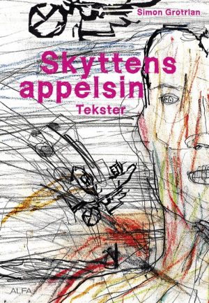 Skyttens Appelsin - Simon Grotrian - Bog