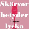 Skärvor betyder lycka (E-bog)