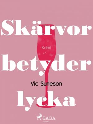 Skärvor betyder lycka (E-bog)