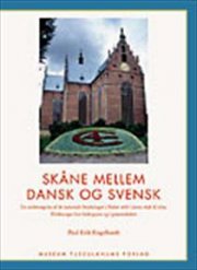 Skåne Mellem Dansk Og Svensk - Paul Erik Engelhardt - Bog